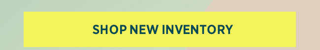 Shop New Inventory