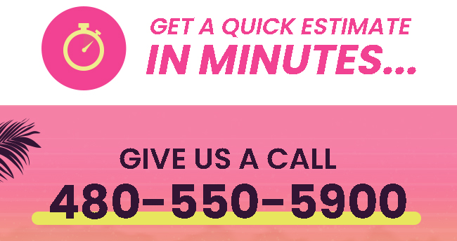 Get a Quick Estimate in minutes... give us a call 